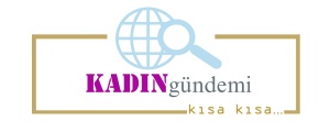 Kadın Gündemi'nden kısa kısa