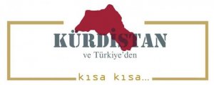Kürdistan ve Türkiye'den kısa kısa